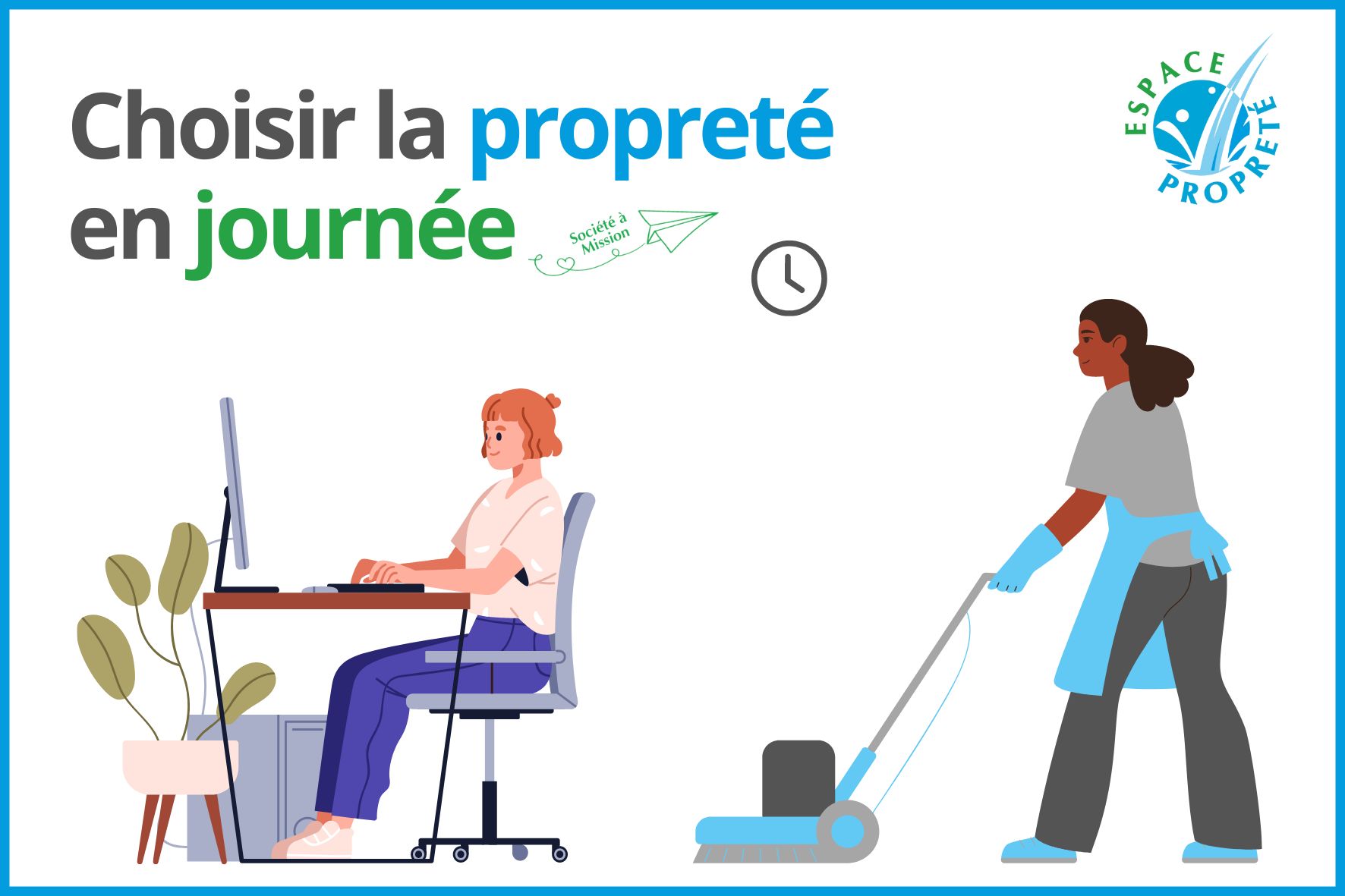 Pourquoi choisir la propreté en journée ?